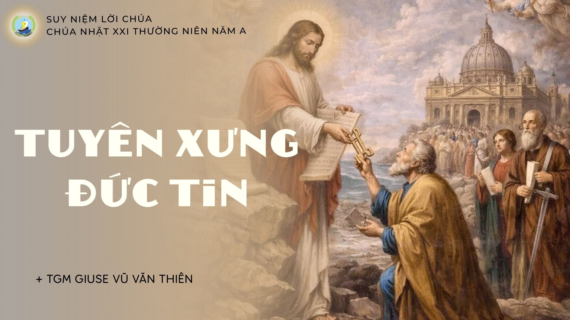 Tuyên xưng đức tin_Suy niệm Tin mừng Chúa nhật XXI Thường niên năm A